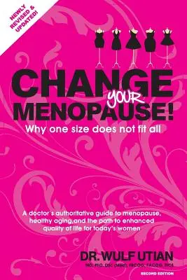 Schimbă-ți menopauza: De ce o singură mărime nu se potrivește tuturor - Change Your Menopause: Why one size does not fit all
