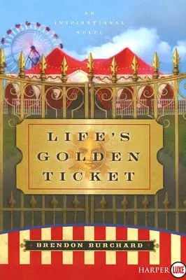 Biletul de aur al vieții - Life's Golden Ticket