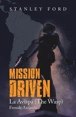 Misiune condusă: La Avispa - Mission Driven: La Avispa