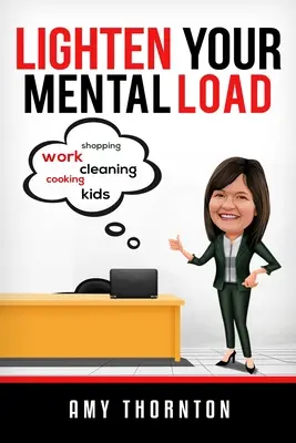 Ușurează-ți încărcătura mentală - Lighten Your Mental Load
