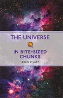Universul în bucăți mici - Universe in Bite-sized Chunks
