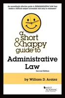 Ghid scurt și fericit de drept administrativ - Short & Happy Guide to Administrative Law
