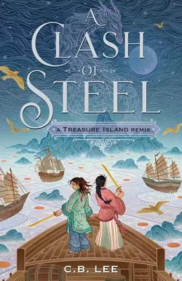 O ciocnire de oțel: A Treasure Island Remix - A Clash of Steel: A Treasure Island Remix