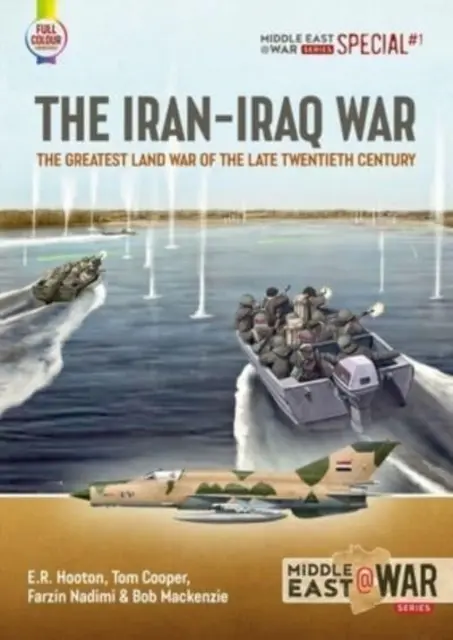 Războiul Iran-Irak - Cel mai mare război terestru de la sfârșitul secolului al XX-lea - Iran-Iraq War - The Greatest Land War of the Late Twentieth Century