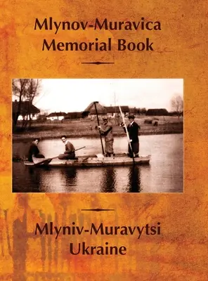 Cartea memorială Mlynov-Muravica - Mlynov‐Muravica Memorial Book