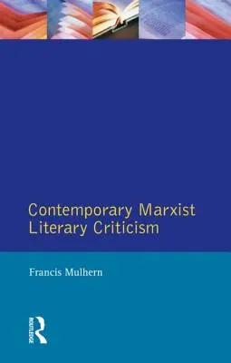 Critică literară marxistă contemporană - Contemporary Marxist Literary Criticism