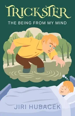 Trickster: Ființa din mintea mea - Trickster: The Being from My Mind