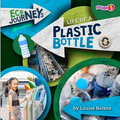 Viața unei sticle de plastic - Life of a Plastic Bottle