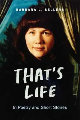 That's Life: În poezii și povestiri scurte - That's Life: In Poetry and Short Stories