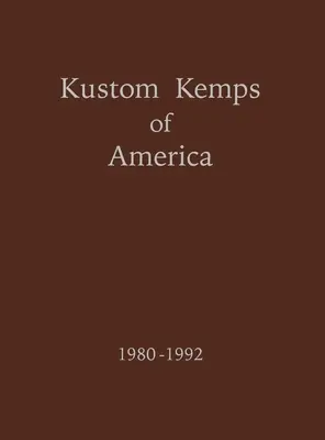 Kustom Kemps din America: 1980-1992 - Kustom Kemps of America: 1980-1992