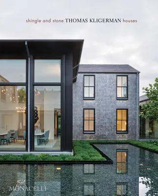 Șindrilă și piatră: Casele Thomas Kligerman - Shingle and Stone: Thomas Kligerman Houses