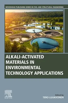 Materiale activate de alcalii în aplicațiile tehnologiei mediului - Alkali-Activated Materials in Environmental Technology Applications