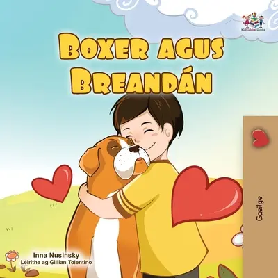 Boxer și Brandon (Carte irlandeză pentru copii) - Boxer and Brandon (Irish Book for Kids)