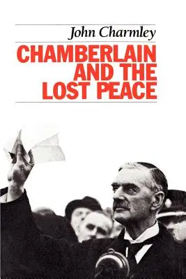 Chamberlain și pacea pierdută - Chamberlain and the Lost Peace