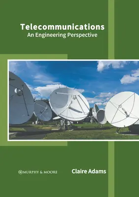 Telecomunicații: O perspectivă inginerească - Telecommunications: An Engineering Perspective