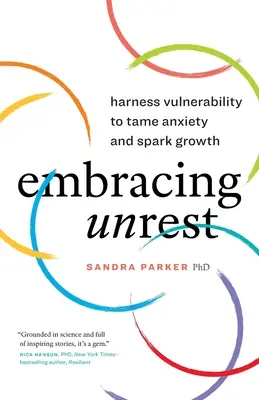 Îmbrățișarea neliniștii: Exploatarea vulnerabilității pentru a îmblânzi anxietatea și a declanșa creșterea - Embracing Unrest: Harness Vulnerability to Tame Anxiety and Spark Growth
