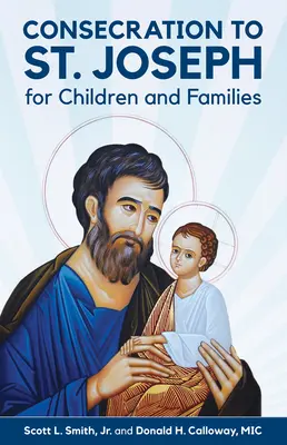 Consacrarea la Sfântul Iosif pentru copii și familii - Consecration to St. Joseph for Children and Families