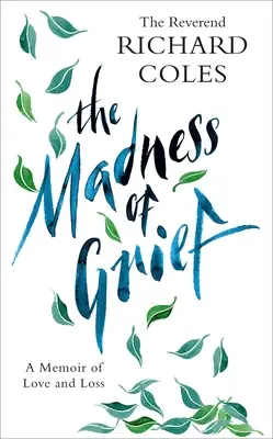 Nebunia durerii (The Madness of Grief) - The Madness of Grief