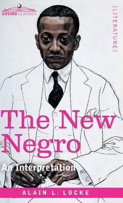 Noul negru: O interpretare - The New Negro: An Interpretation