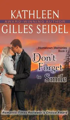 Nu uita să zâmbești (Hometown Memories, Book 2) - Don't Forget to Smile (Hometown Memories, Book 2)