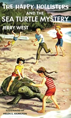 The Happy Hollisters and the Sea Turtle Mystery: Ediție specială HARDCOVER - The Happy Hollisters and the Sea Turtle Mystery: HARDCOVER Special Edition