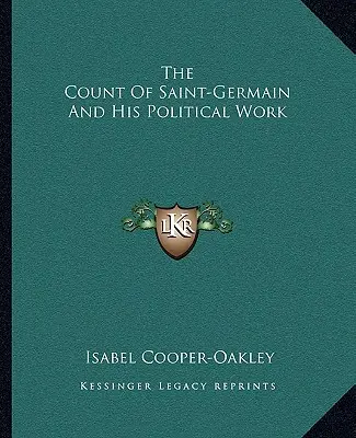 Contele de Saint-Germain și opera sa politică - The Count Of Saint-Germain And His Political Work