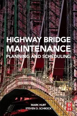 Planificarea și programarea întreținerii podurilor de autostradă - Highway Bridge Maintenance Planning and Scheduling