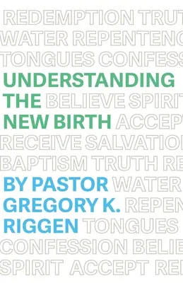 Înțelegerea nașterii din nou - Understanding the New Birth