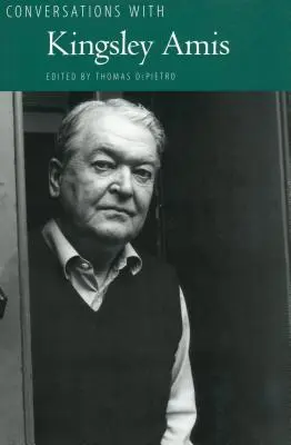 Conversații cu Kingsley Amis - Conversations with Kingsley Amis