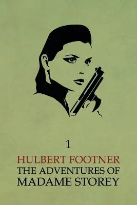 Aventurile doamnei Storey: Volumul 1 - The Adventures of Madame Storey: Volume 1