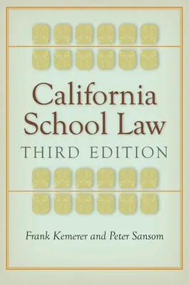 Legea școlară din California: Ediția a treia - California School Law: Third Edition