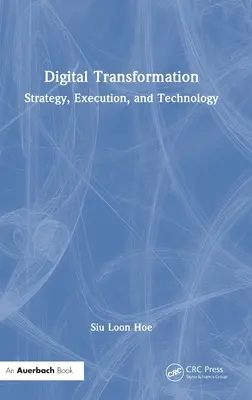 Transformarea digitală: Strategie, execuție și tehnologie - Digital Transformation: Strategy, Execution and Technology
