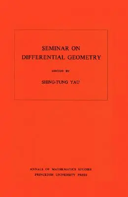Seminar de geometrie diferențială. (Am-102), volumul 102 - Seminar on Differential Geometry. (Am-102), Volume 102