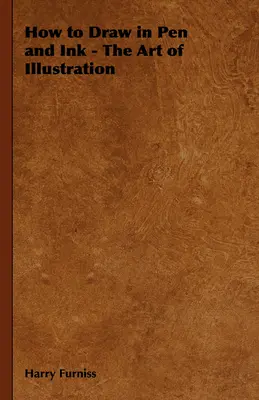 Cum să desenezi în creion și cerneală - Arta ilustrației - How to Draw in Pen and Ink - The Art of Illustration
