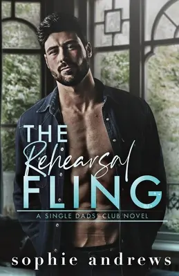 Petrecerea de repetiție (The Rehearsal Fling) - The Rehearsal Fling