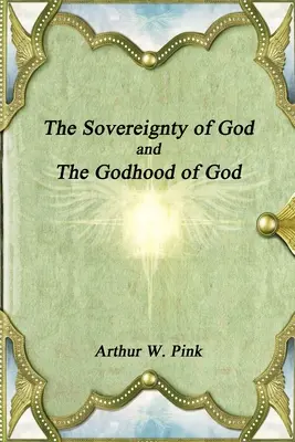 Suveranitatea lui Dumnezeu și Dumnezeirea lui Dumnezeu - The Sovereignty of God and The Godhood of God