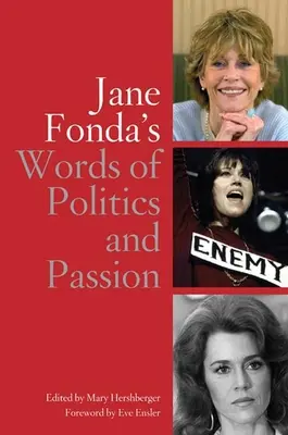 Cuvintele de politică și pasiune ale lui Jane Fonda - Jane Fonda's Words of Politics and Passion