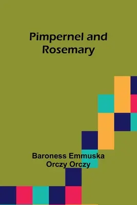 Pimpernel și Rosemary - Pimpernel and Rosemary