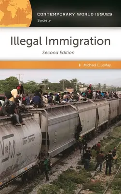 Illegal Immigration: Un manual de referință - Illegal Immigration: A Reference Handbook
