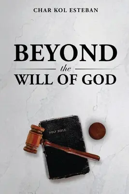 Dincolo de voința lui Dumnezeu - Beyond the Will of God