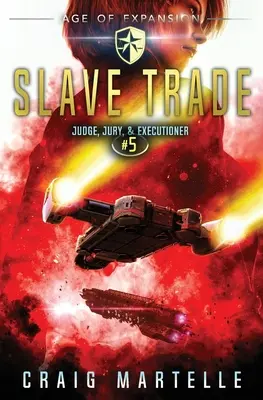 Slave Trade: Un thriller juridic de aventură Space Opera - Slave Trade: A Space Opera Adventure Legal Thriller
