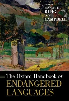 Manualul Oxford al limbilor pe cale de dispariție - Oxford Handbook of Endangered Languages
