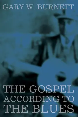 Evanghelia după blues - The Gospel According to the Blues - The Gospel According to the Blues