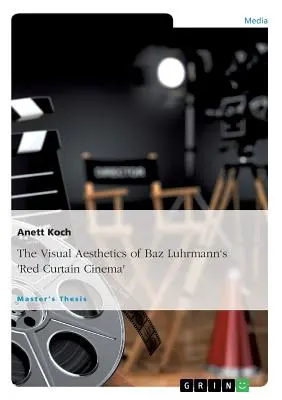 Estetica vizuală a cinematografiei cortinei roșii a lui Baz Luhrmann