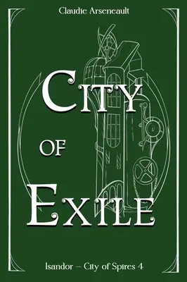 Orașul exilului: Un roman Isandor - City of Exile: An Isandor Novel