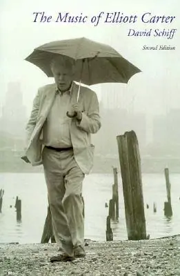 Muzica lui Elliott Carter: o scurtă istorie - The Music of Elliott Carter: A Short History