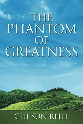 Fantoma măreției (The Phantom of Greatness) - The Phantom of Greatness