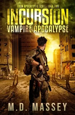 THEM Incursion: Apocalipsa vampirilor - THEM Incursion: Vampire Apocalypse