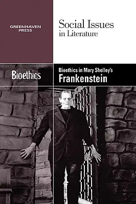 Bioetica în Frankenstein de Mary Shelley - Bioethics in Mary Shelley's Frankenstein
