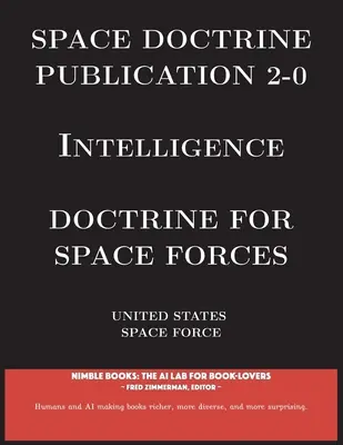 Publicația Doctrină spațială 2-0 Informații: Doctrină pentru forțele spațiale - Space Doctrine Publication 2-0 Intelligence: Doctrine for Space Forces
